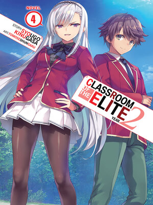 cover image of Classroom of the Elite: Year 2, Volume 4